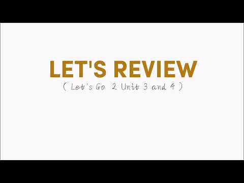 Let's Go 2 (CD 1.73) - Review Unit 3 and 4