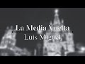 La Media Vuelta - Luis Miguel (Letra / Lyric Video)