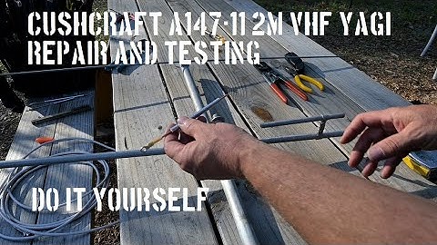 Cushcraft A147-11 VHF Yagi 11 element high gain 2 meter ham radio beam antenna repair and test