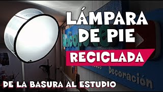 De la basura una lámpara de pie  FOCO para ILUMINACIÓN home studio ️RECICLANDO