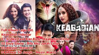 Full Album 4 Lagu Ost Keabadian Indosiar #sinetron #2024 #soundtrack #viral #keabadiancinta #sridevi