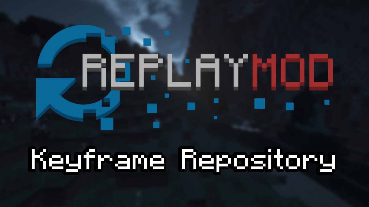 Minecraft Replay Mod Documentation