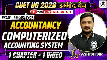 CUET 2026 Accountancy | Computerised Accounting System one shot | Umeed Batch