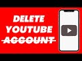 How To Delete Youtube Account
