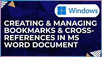 How To Create and Manage Bookmarks & Cross References In a Microsoft Word Doc For Windows Computers