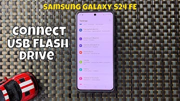 How To Connect USB Flash Drive Samsung Galaxy S24 FE