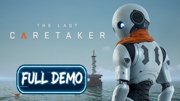The Last Caretaker - FULL DEMO Walkthrough | No Commentary | PC Gameplay