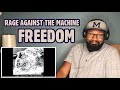 Rage Against The Machine - FREEDOM | REACTION