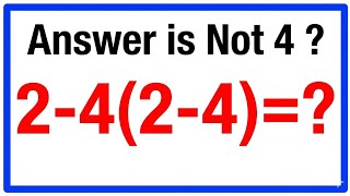Famous 99% Fail This Math Problem: 2-4(2-4)=? Profile