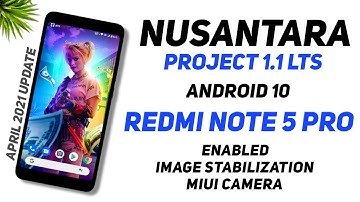 Nusantara Project 1.1 LTS Official Update For Redmi Note 5 Pro | Android 10 | Image Stabilization
