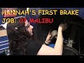 Hannah Replaces Front Pads & Rotors - '07 Chevy Malibu