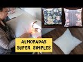 ALMOFADAS / ENCHIMENTOS DE FORMA SIMPLES! COMO FAZER EM CASA!