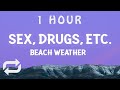 [ 1 HOUR ] beachweather - Sex, Drugs, Etc (Lyrics)
