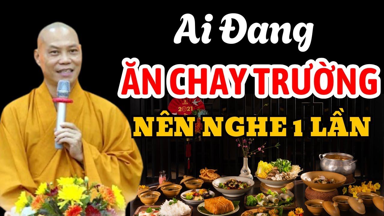 Ai đang Ăn Chay Trường nên nghe điều này 1 lần - Thầy Thích Trí Chơn