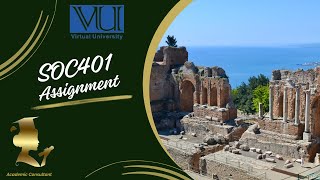SOC401 Assignment Solution | Summer Semester 2024 | Cultural Anthropology