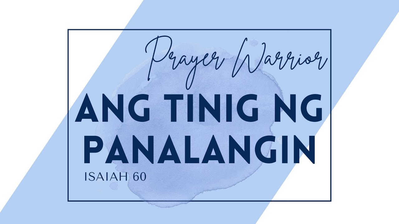 2022-1130 | PRAYER WARRIORS - Isaiah 60 | Salt and Light ON | Tinig ng Panalangin | Bibliya |Tagalog