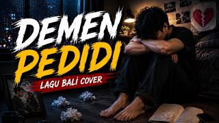 DEMEN PEDIDI   Lagu Bali Cover AI  Lagu Galau Bali Terbaru 2026  Visual Sinematik