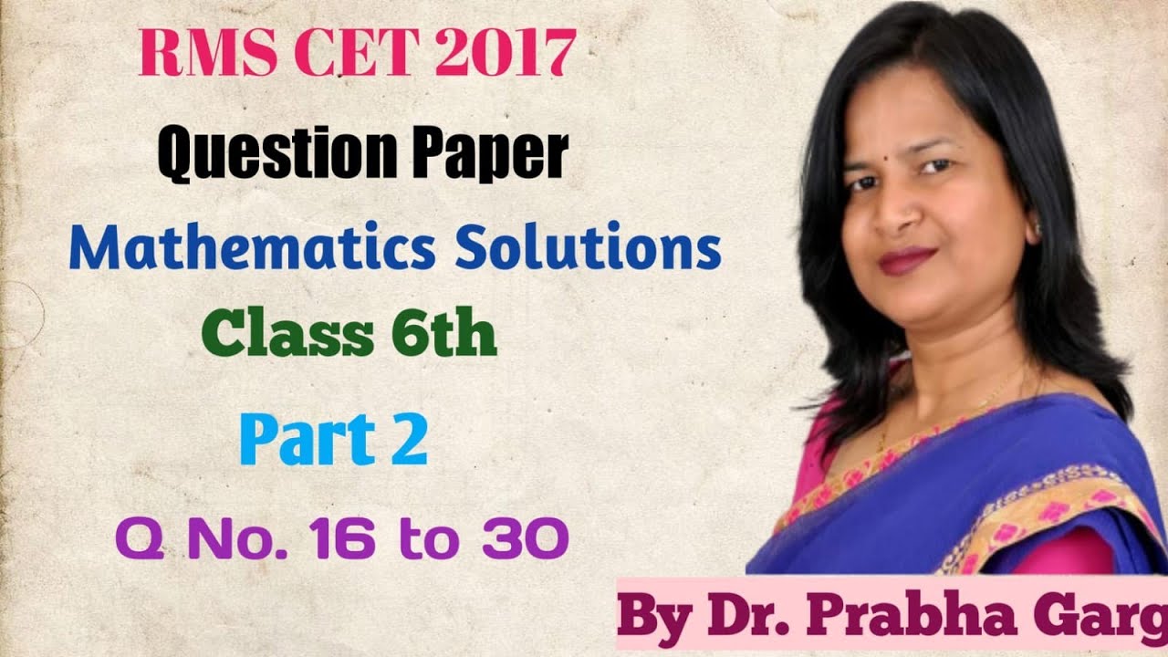 Rashtriya Military School||RMS CET 2017||Question Paper||Mathematics||Class 6th||Part2||Q No. 16to30