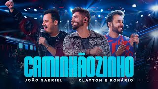 Video thumbnail of "João Gabriel, Clayton e Romário - Caminhãozinho (Dvd 2162)"