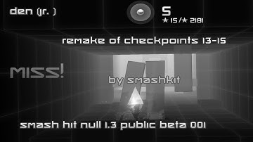 @ae2 Smash Hit NULL 1.3 Public Beta 1: Remake of checkpoints 13-15 by @SmashHitStuffPPL-gu8jc .
