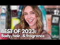 2023 favorites body nail hair fragrance