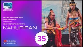 KAHURIPAN #35 - SIARAN KETHOPRAK MATARAM RRI YOGYAKARTA