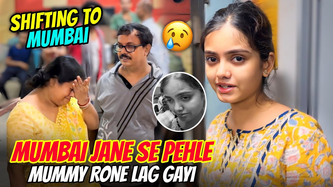 Mumbai Jane Se Pehle Mummy Rone Lag Gayi 😭 | Shifting To Mumbai ❤️