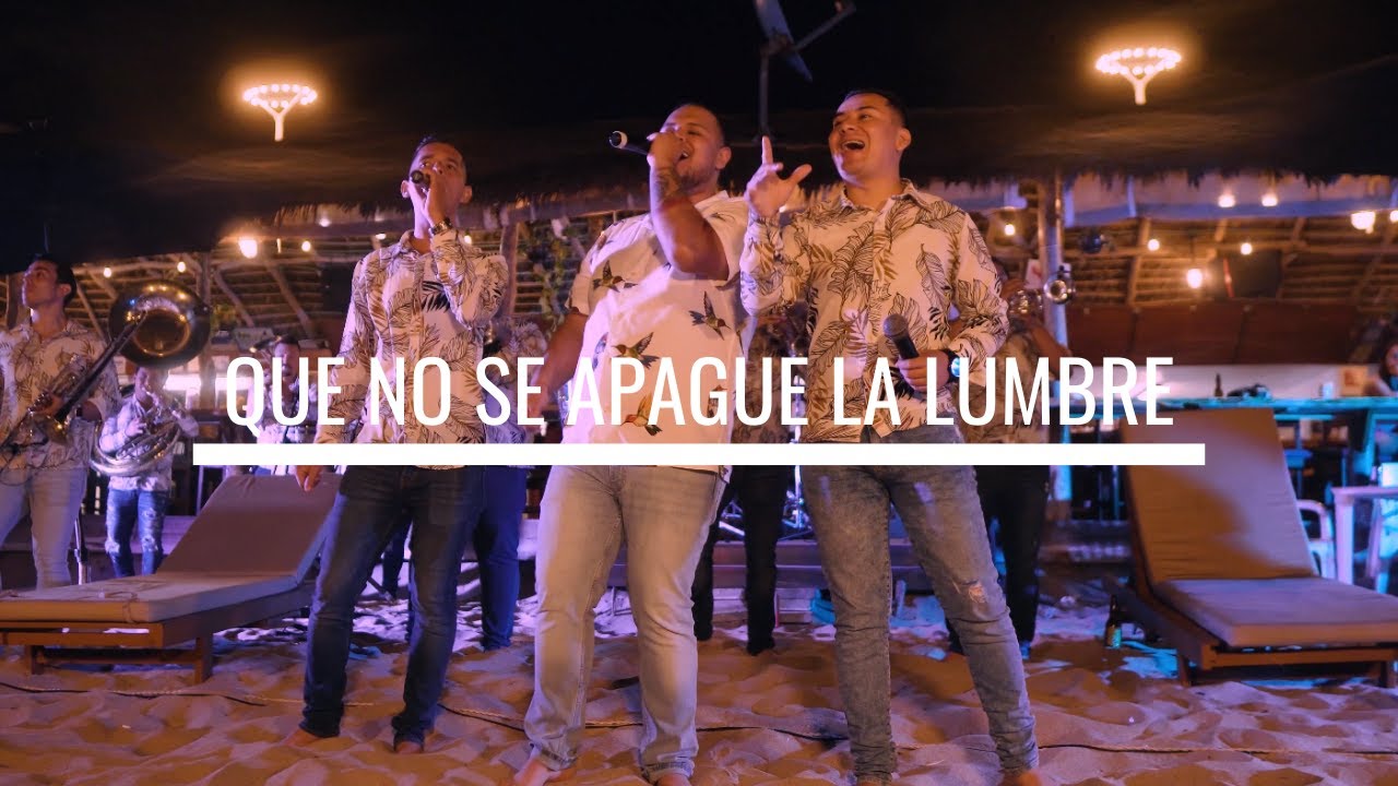 Que No Se Apague La Lumbre Raúl Chávez Ft. Banda Elemental YouTube