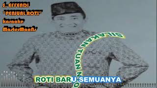 Download Lagu S EFFENDI   PENJUAL ROTI KARAOKE MINUSONE MP3