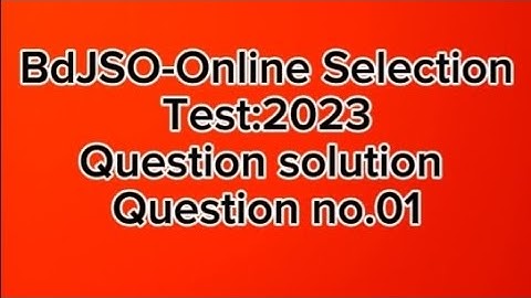 BdJSO-Online Selection Test:2023■Question Solution (Secondary Category):Question no.01