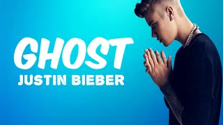 Ghost - Justin Bieber (Lyric Video)