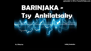 Barinjaka - Tsy ankilatsaky [Official  Audio]