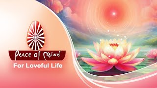 Watch LIVE : Let&#39;s create a LOVEFUL WORLD with Peace of Mind TV Channel I Brahma Kumaris