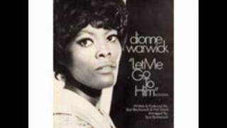 "Let Me Go to Him" - Dionne Warwick