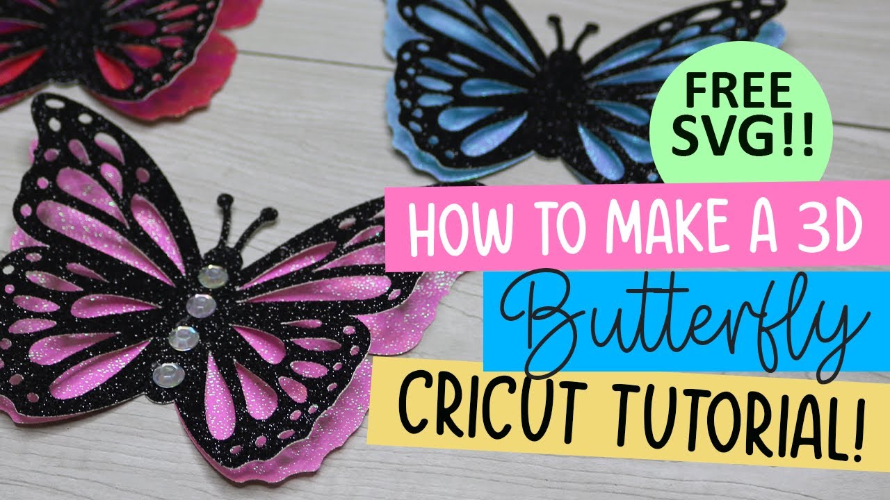 How to Make a 3d Butterfly with Cricut {Free SVG Files}