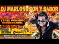 Vente Conmigo - Tromboranga - Dj Marlong Son y Sabor 2015