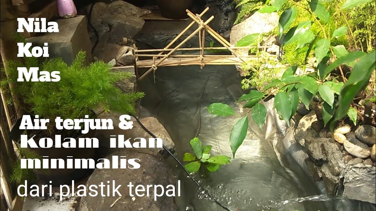 Cara Membuat Kolam Ikan Minimalis Dan Air Terjun Dari Terpal Plastik YouTube