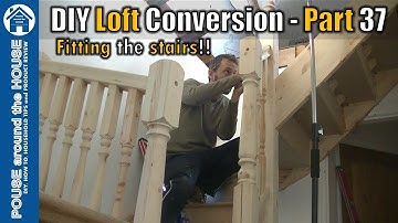 Loft conversion part 37 - Fitting the stairs, rails, and some spindles!! Loft stairs installation!