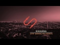Rihanna - &#39;Stay&#39; (Branchez Remix)
