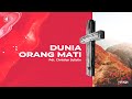 14 April 2024 - Dunia Orang Mati - Pdt. Christian Sulistio