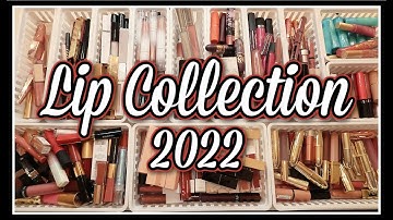 DECLUTTERING ALL OF MY LIP COLLECTIONS 2022