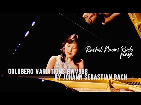 Bach: Goldberg Variations BWV988 || Rachel Naomi Kudo, Piano