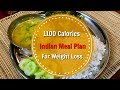 1100 Calories Full Day Healthy Indian Meal Plan + Weight Loss Tips