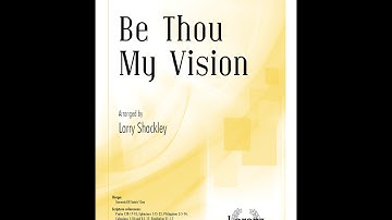Be Thou My Vision (SATB) - arr. Larry Shackley