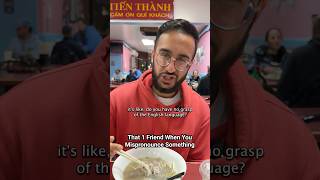 That 1 Friend When You Mispronounce Something