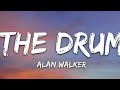 Alan Walker - The Drum (Lyrics)