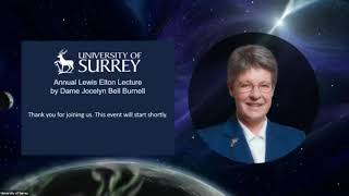 Lewis Elton Lecture 2021: Dame Jocelyn Bell Burnell | University of Surrey