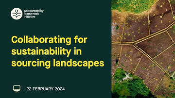 Collaborating for sustainability in sourcing landscapes