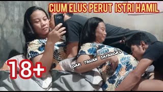 Cium ELus perut Istri Hamil || Reaksi Bikin Ngakakkk