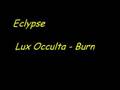 Lux Occulta - Burn